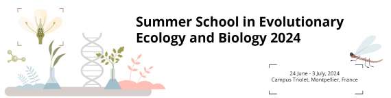 Summer School: Evolutionary Ecology and Biology at University of Montpellier, June 24 to July 3, 2024.