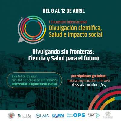 ACTIVIDAD ORGANIZADA POR PROFESORES DEL PROGRAMA. I Encuentro Internacional Divulgación científica, salud e impacto social (8-12.4.2024)