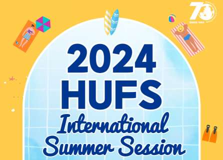 HUFS International Summer Session at Hankuk University of Foreign Studies, Seoul, Korea. 11 July - 90 August, 2024.