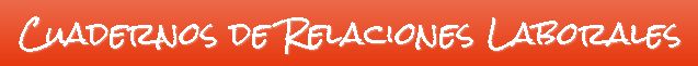 Cuadernos de Relaciones Laborales