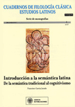 Introducción a la semántica latina. De la semántica tradicional al cognitivismo Introducción a la semántica latina. De la semántica tradicional al cognitivismo