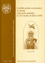 Conflitti politico-eclesiastici in oriente nella tarda antichita: Il II Concilio di Efeso (449) Conflitti politico-eclesiastici in oriente nella tarda antichita: Il II Concilio di Efeso (449)