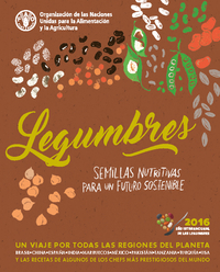 Legumbres: Semillas nutritivas para un futuro sostenible, FAO, 2016