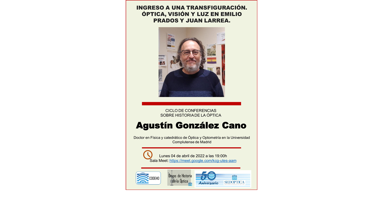 El Prof. Agustin González como ponente en el Ciclo de Conferencias sobre Historia de la Óptica de SEDÓPTICA (lunes 4 de marzo, a las 19:00)