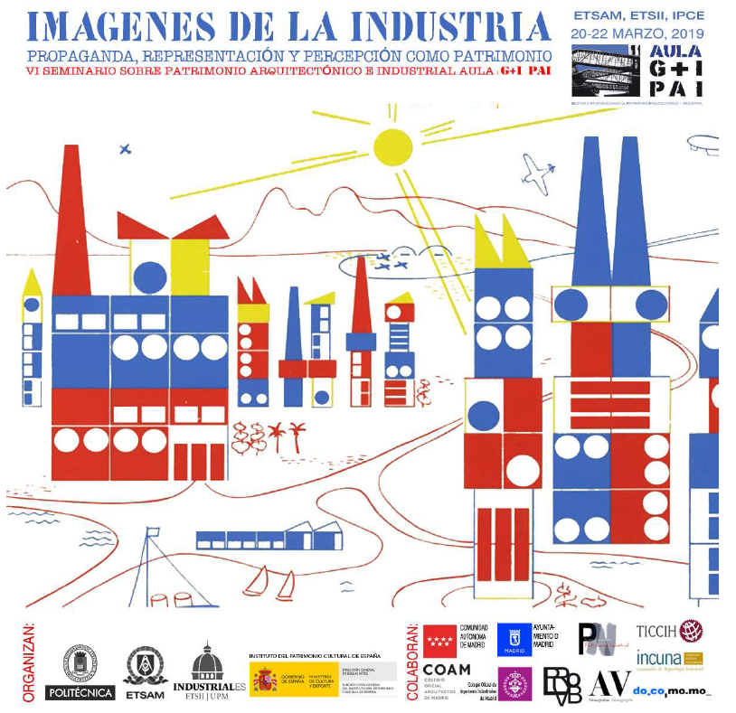 VI Seminario "Imágenes de la industria: propaganda, representación y percepción como patrimonio" 