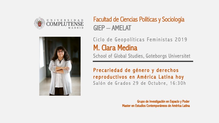 Ciclo de conferencias "Geopolíticas Feministas" organizado por el Grupo de Investigación en Espacio y Poder (GIEP), en colaboración con el  Máster Internacional en Estudios Contemporáneos de América Latina (AMELAT)