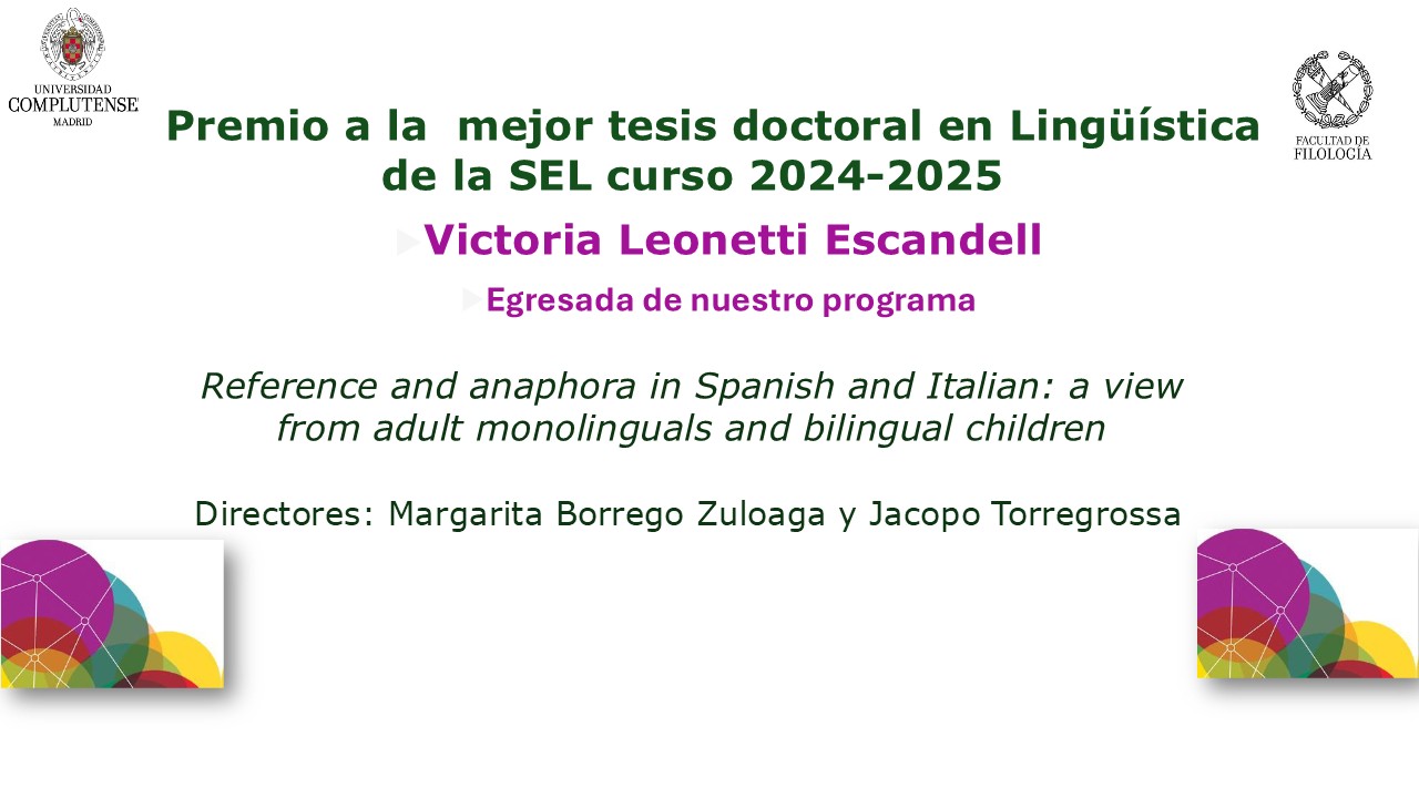 Premio a la  mejor tesis doctoral en Lingüística de la Sociedad Española de Lingüística. Victoria Leonetti Escandell Egresada de nuestro programa