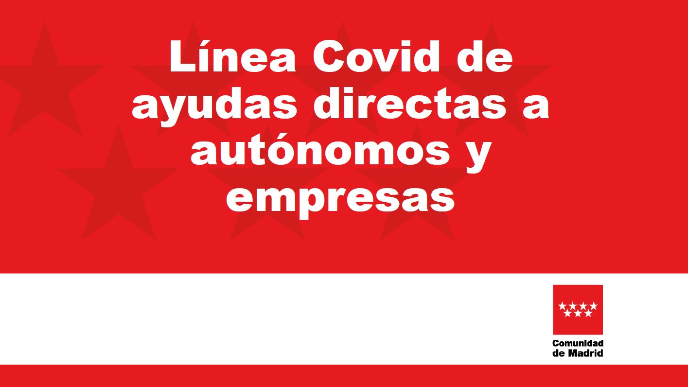Ayudas CAM: Línea COVID de ayudas directas a autónomos y empresas. Más info aquí