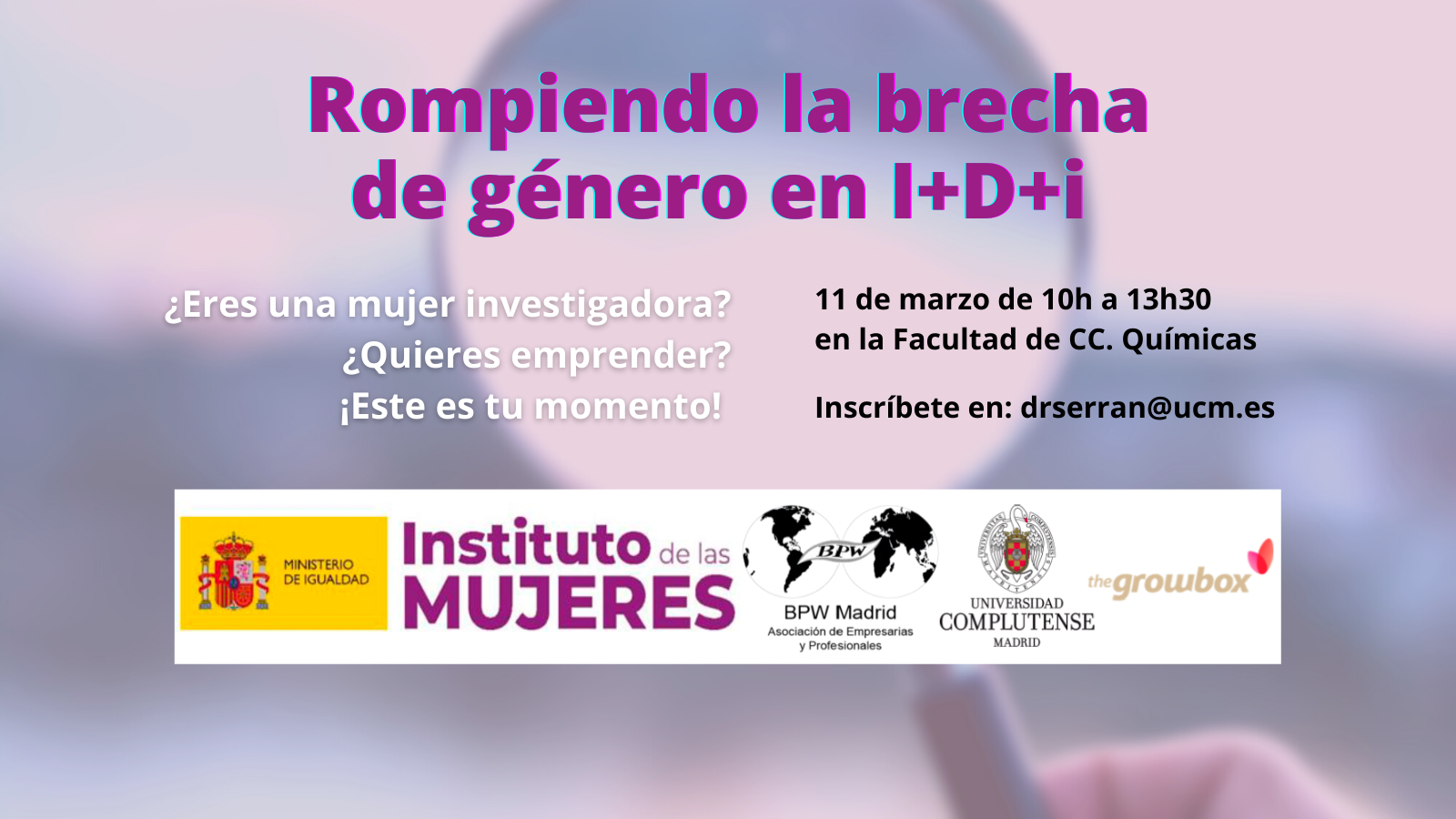 Simposio sobre mujer investigadora y emprendimiento: Rompiendo la brecha de género en I+D+i