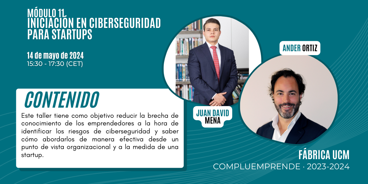   FABRICA 23-24 --> MODULO 11 --> Iniciación en Ciberseguridad para Startups