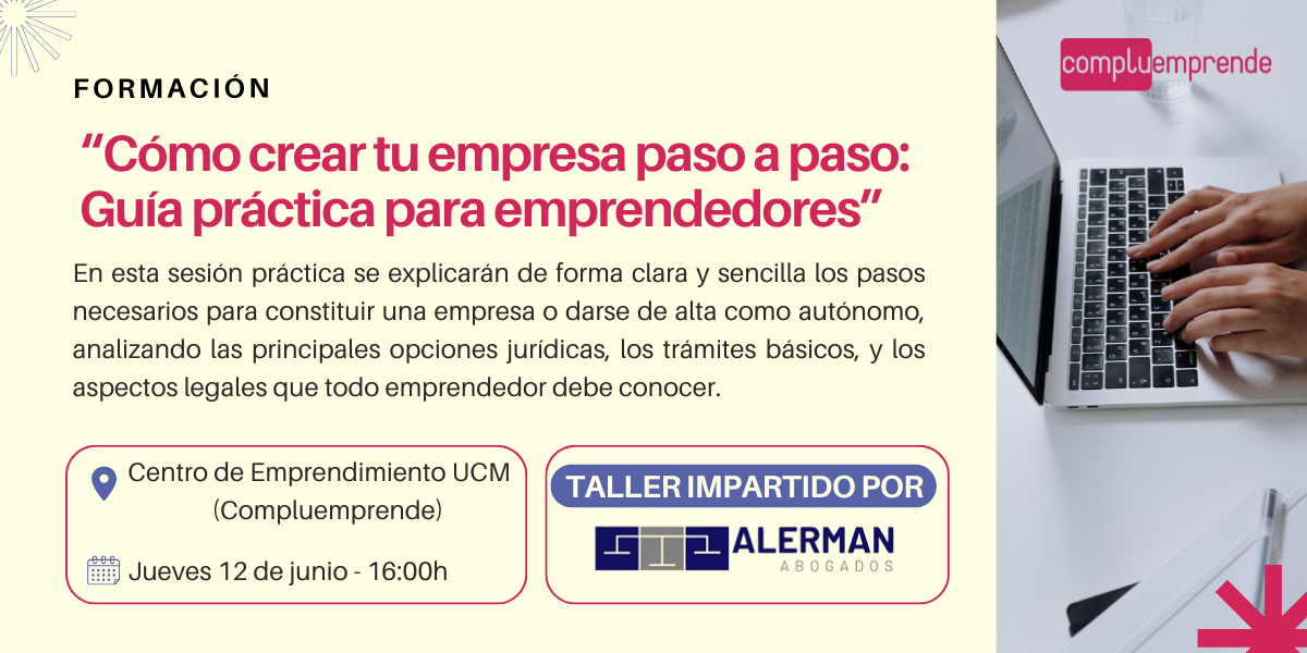 Taller “Cómo crear tu empresa paso a paso: Guía práctica para emprendedores”.