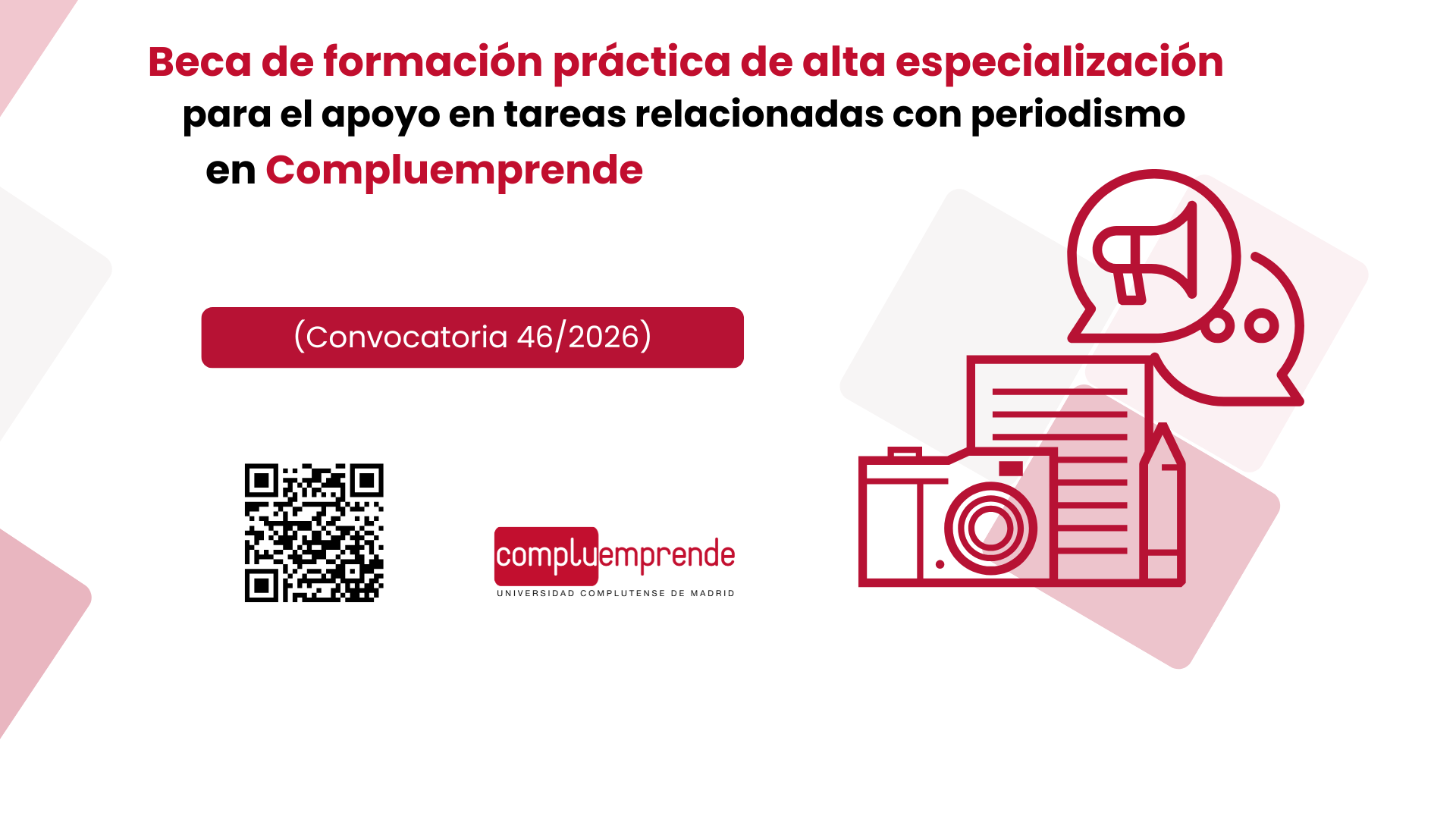 Beca de alta especialización para el apoyo en tareas de periodismo en Compluemprende. Plazo abierto hasta el 15 de septiembre de 2026.