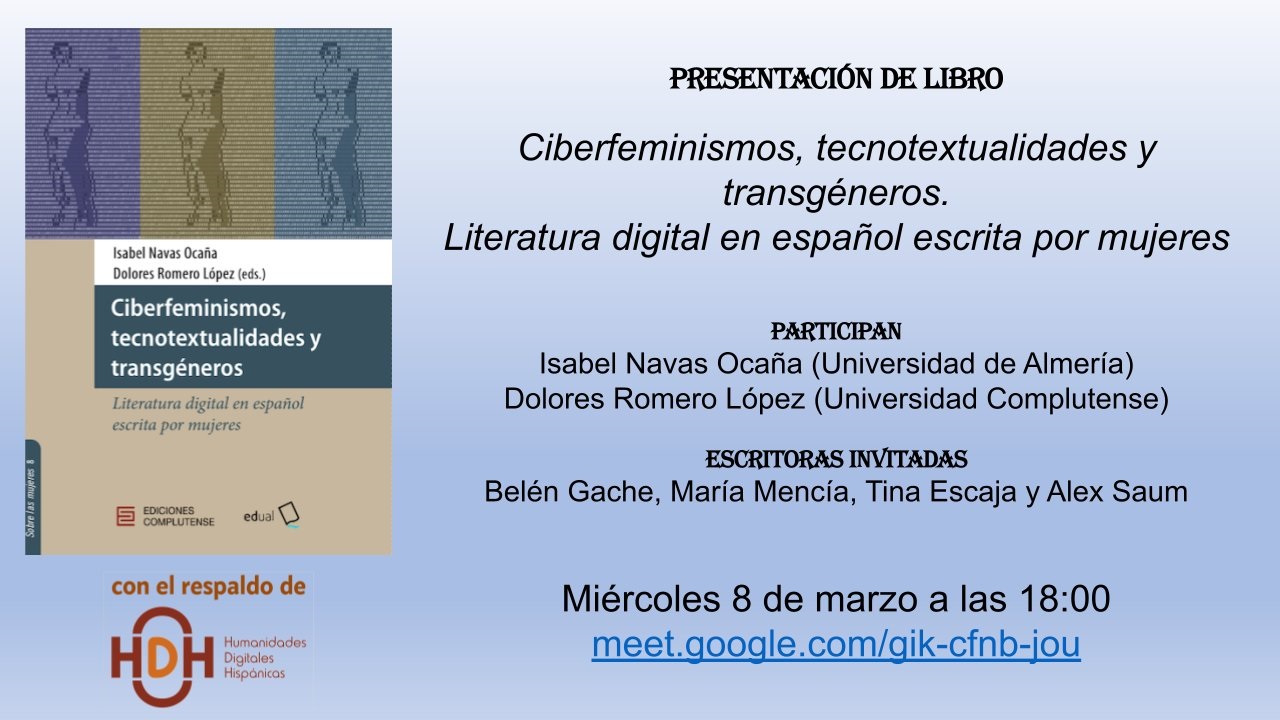 Presentación del libro "Ciberfeminismos, tecnotextualidades y transgéneros. Literatura digital en español escrita por mujeres"