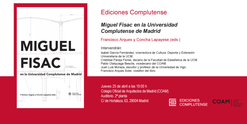 Presentación: Miguel Fisac en la Universidad Complutense de Madrid. 25 abril, 19:00h.