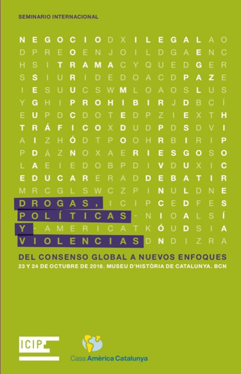 Seminario Internacional «Drogas, políticas y violencias. Del consenso global a nuevos enfoques»