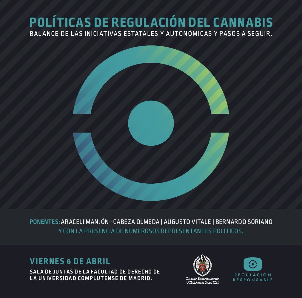 6 de abril de 2018: POLÍTICAS DE REGULACIÓN DEL CANNABIS. BALANCE DE LAS INICIATIVAS ESTATALES Y AUTONÓMICAS Y PASOS A SEGUIR