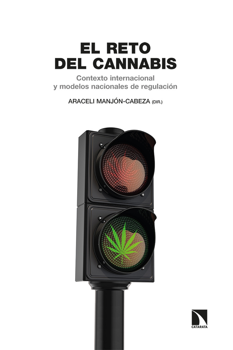 "EL RETO DEL CANNABIS. Contexto internacional y modelos nacionales de regulación", libro dirigido por la Profa. Araceli Manjón-Cabeza Olmeda
