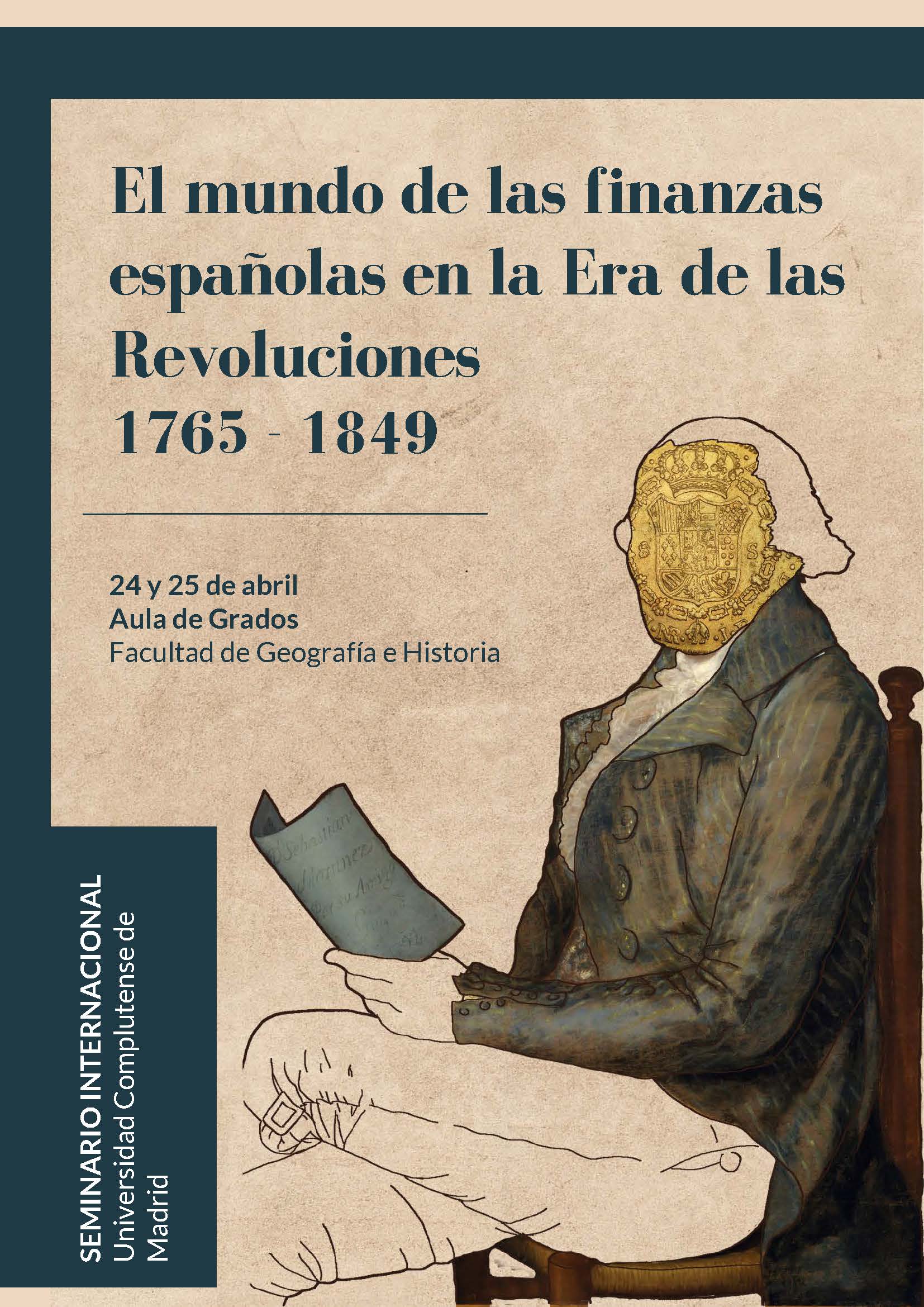 Seminario Internacional El mundo de las finanzas españolas en la Era de las Revoluciones (1765 -1849) 24-25.04.2023