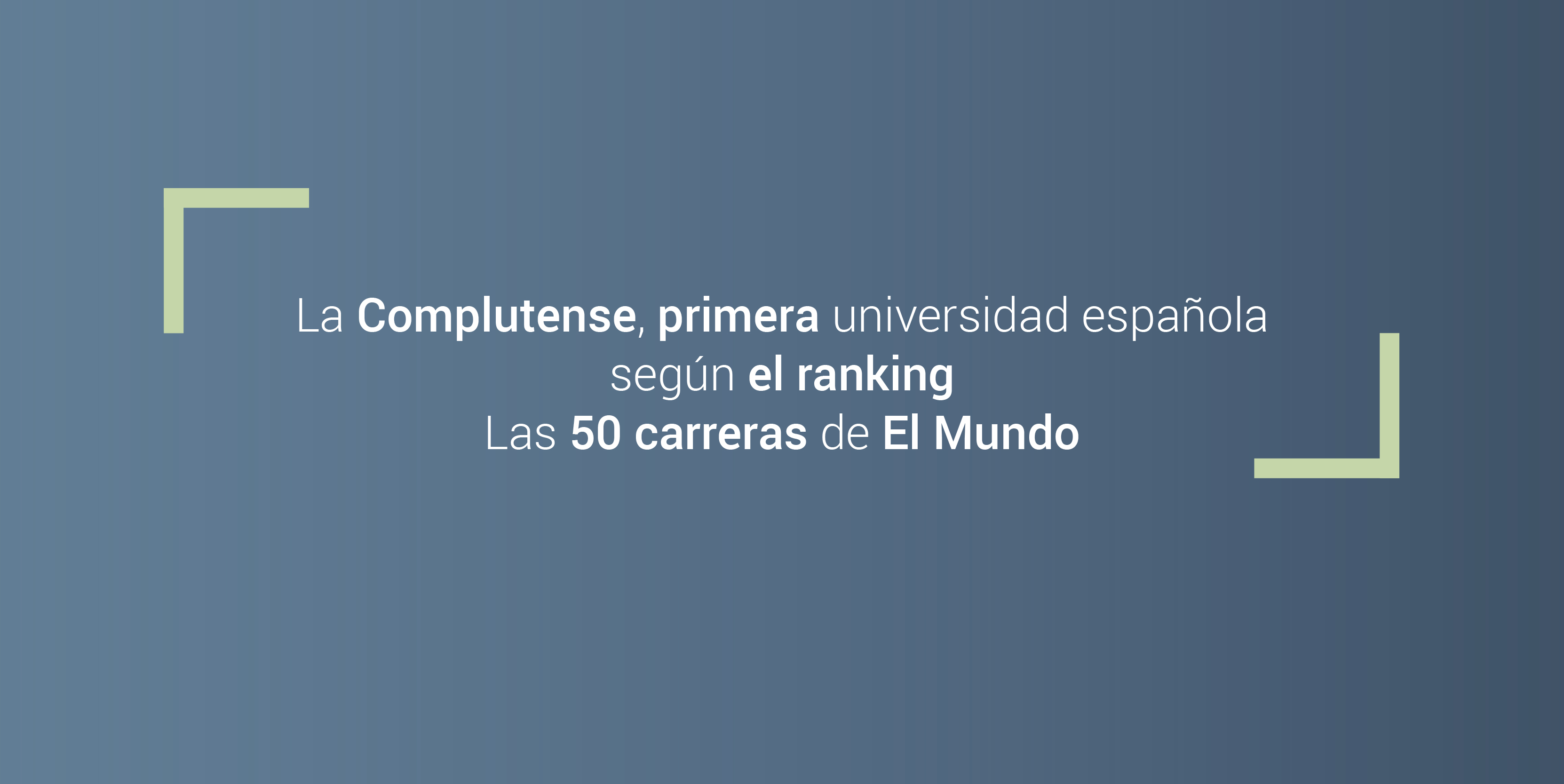 Somos la universidad con más grados demandados (26) y uno de los mejores centros universitarios para cursarlos