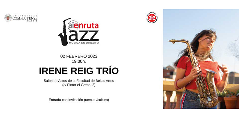 Concierto de Jazz, a cargo de Irene Reig Trío  (saxo alto, contrabajo y batería). 