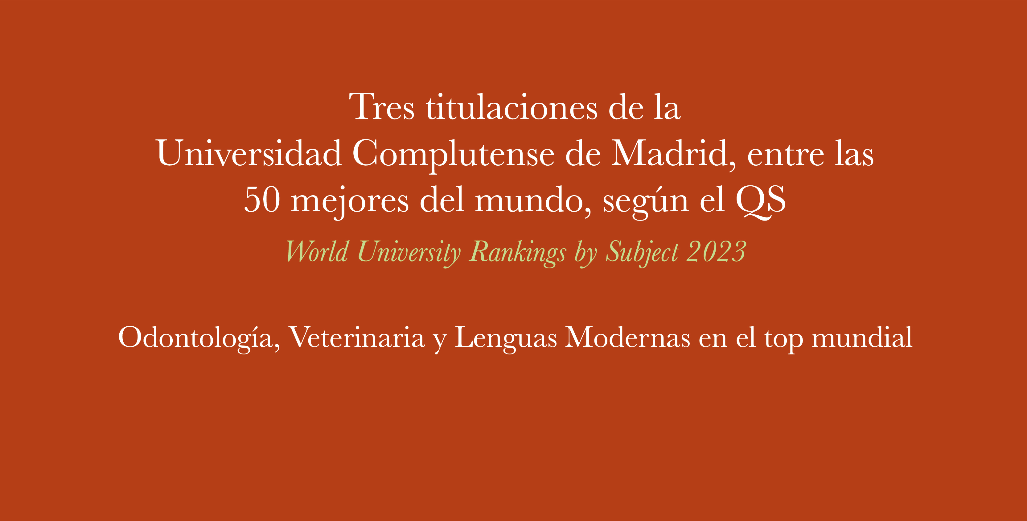 Odontología, Veterinaria y Lenguas Modernas consolidan sus posiciones entre las mejores materias del mundo