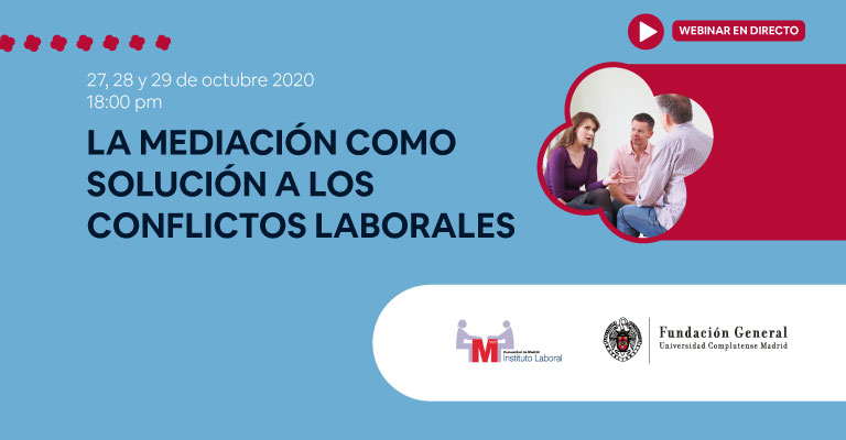 Nuevo ciclo de webinars: La mediación como solución a los conflictos laborales