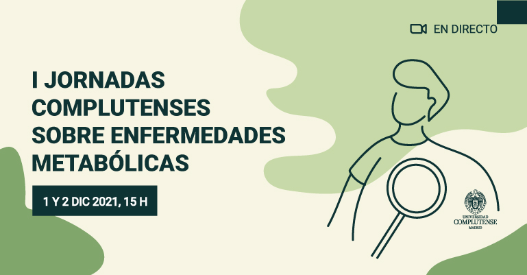 I Jornadas Complutenses sobre Enfermedades Metabólicas