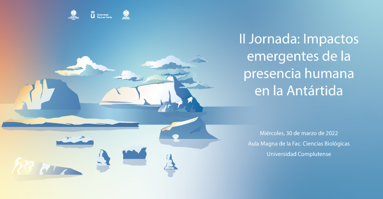 II Jornada: Impactos emergentes de la presencia humana en la Antártida