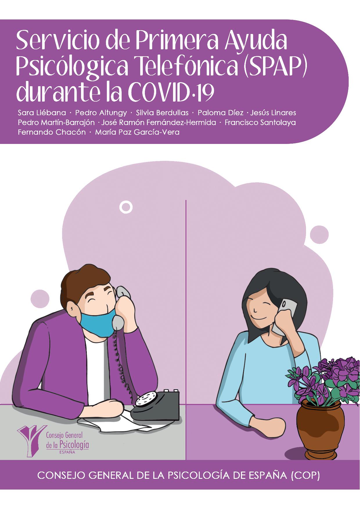 Sara Liébana, Pedro Altungy, Silvia Berdullas y María Paz García-Vera coeditan el libro "Servicio de Primera Ayuda Psicológica Telefónica (SPAP) durante la COVID-19"