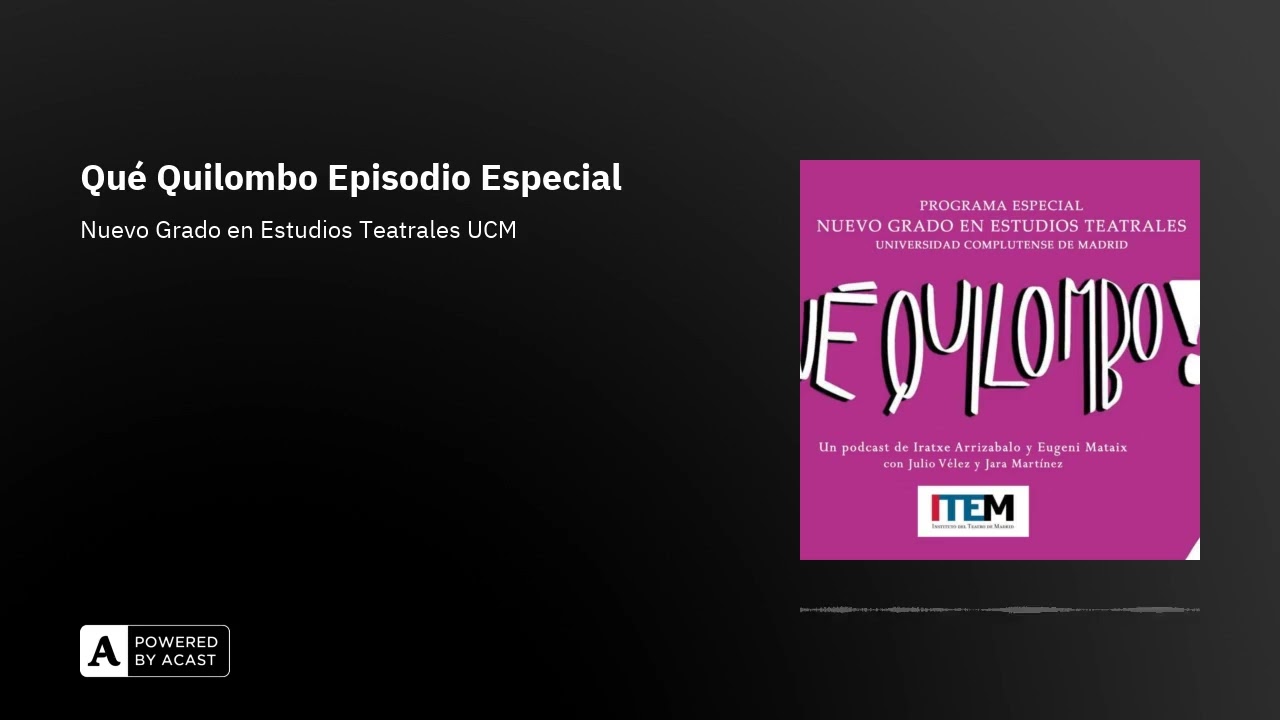 El nuevo Grado en Estudios Teatrales, en el podcast Qué Quilombo
