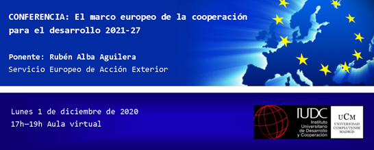 “EL MARCO EUROPEO DE LA COOPERACIÓN PARA EL DESARROLLO 2021-27”