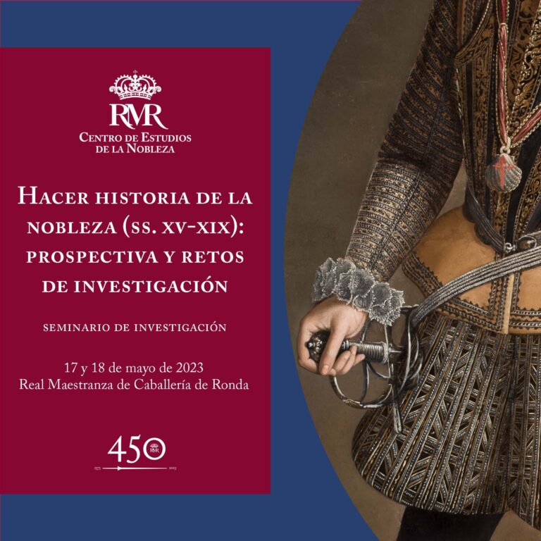 Seminario de Investigación «Hacer historia de la nobleza (ss. XV-XIX). Prospectiva y retos de investigación»