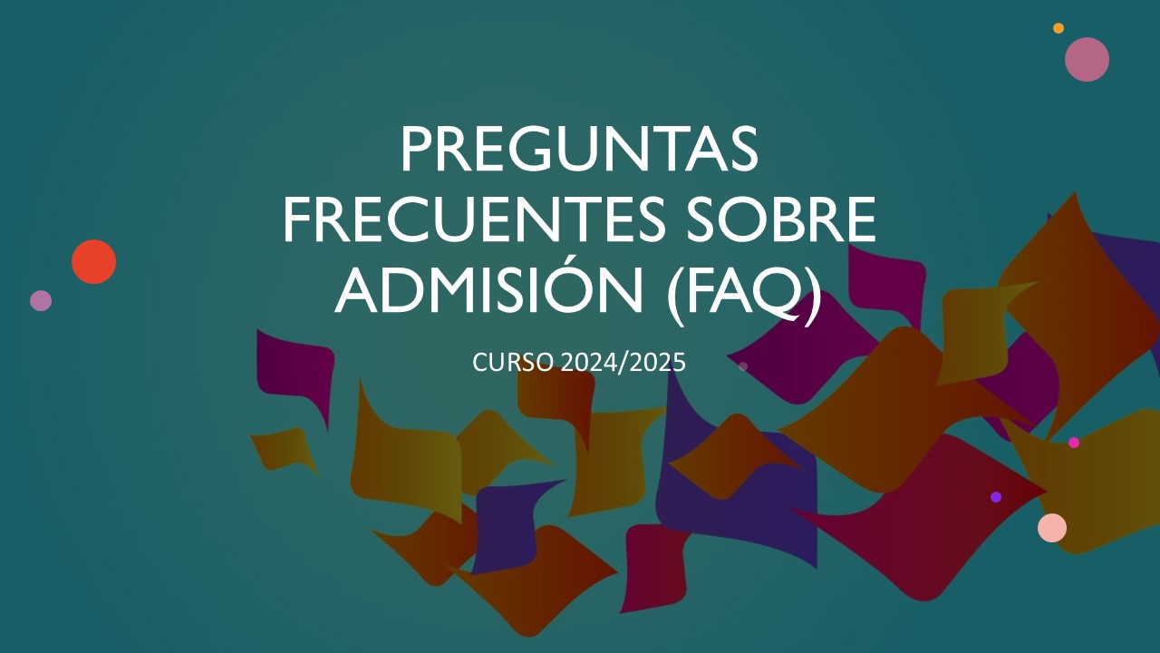 Preguntas frecuentes (FAQ) sobre admisión 24/25