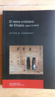 Nueva publicación: El reino cristiano de Etiopía (siglos IV-XVIII) de Víctor M. Fernández Martínez