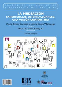 La Mediación/Mediation. Experiencias internacionales, una visión compartida/International experiences: a shared vision