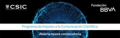 Ayudas CSIC – Fundación BBVA de Comunicación Científica.