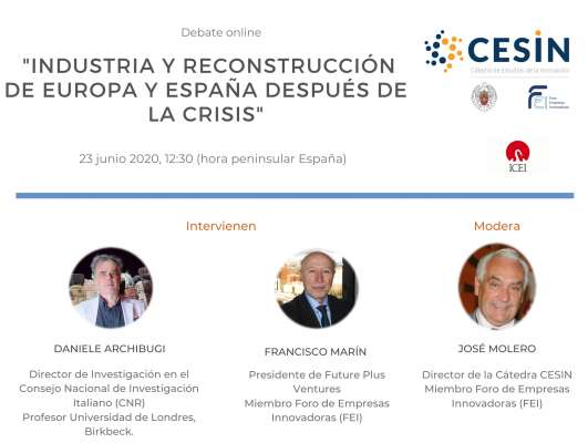 La Cátedra CESIN organizó una jornada de debate online el pasado 23 de junio sobre "Industria y reconstrucción de Europa y España después de la crisis". 