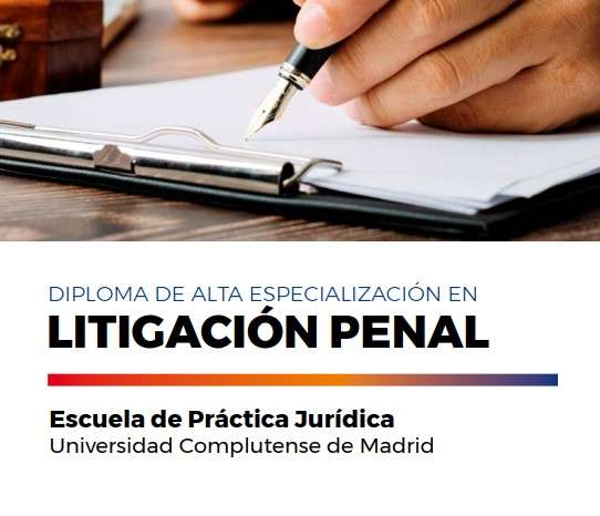 Diploma de alta especialización en litigación penal (Escuela de Práctica Jurídica)