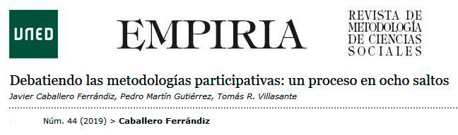 Debatiendo las metodologías participativas: un proceso en ocho saltos EMPIRIA. Revista de Metodología de Ciencias Sociales.