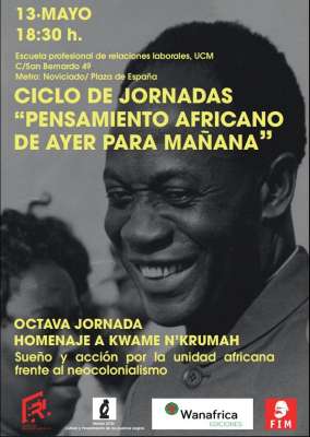 Octava jornada homenaje a Kwame N'krumah. Sueño y acción por la unidad africana frente al colonialismo