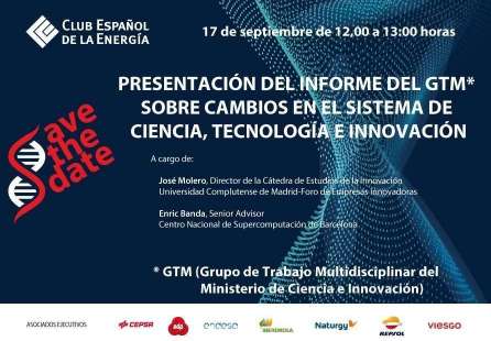 Presentación del informe del Grupo de Trabajo Multidisciplinar del Ministerio de Ciencia e Innovación sobre Cambios en el sistema de Ciencia e Innovación. Jueves 17 septiembre de 2020 a las 12:00h