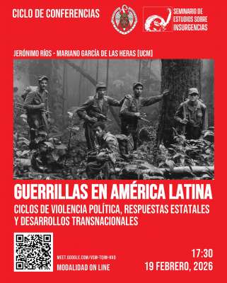 Conferencia: Guerrillas en América Latina: Ciclos de violencia política, respuestas estatales y desarrollos trasnacionales, 19-2-2026, 17:30