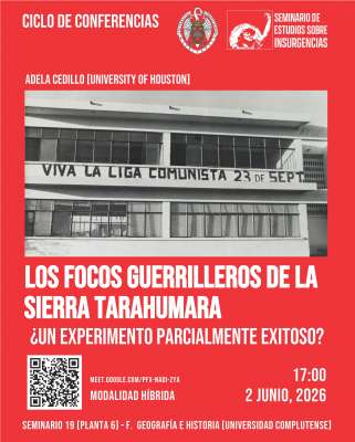 Conferencia: Los focos guerrilleros de la Sierra tarahumara ¿un experimento parcialmente exitoso?. 2-6-2026, 17:00