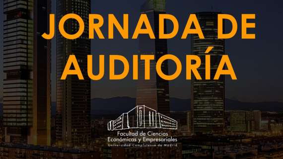 Jornada de Auditoría. Aula Magna del Aulario de la Facultad de Ciencias Económicas y Empresariales, 4 de diciembre de 2025, 12:30 horas.
