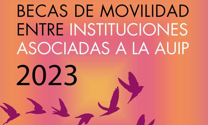 Becas de Movilidad entre instituciones AUIP 2023 para estudiantes de grado y posgrado y PDI de la UCM.