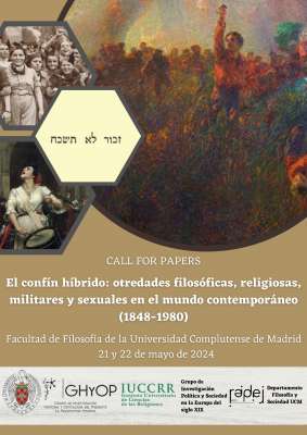 Call for papers congreso “El confín híbrido: otredades filosóficas, religiosas, militares y sexuales en el mundo contemporáneo (1848-1980)” (hasta el 15 de enero)