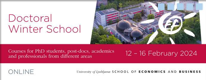 4th Online Doctoral Winter School at University of Ljubljana, Slovenia, February 12 to 16, 2024.
