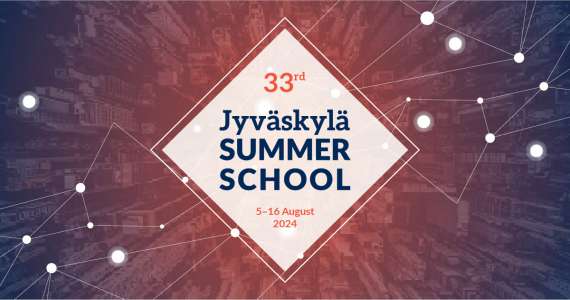 Jyväskylä Summer School at JYU,  5 – 16 August 2024. Deadline: 30 April 2024.