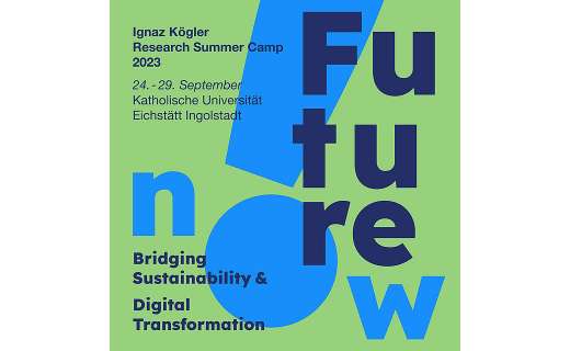 Research Summer Camp on the topic “Bridging Sustainability & Digital Transformation” at Katholische Universität Eichstätt-Ingolstadt, September 24 to 29.