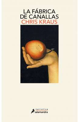 Nueva traducción de Isabel García Adánez: «La fábrica de canallas» de Chris Kraus